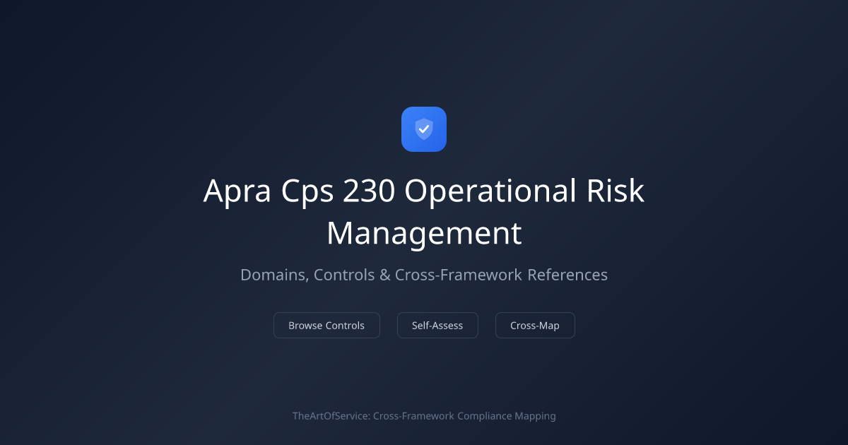 APRA CPS 230 Operational Risk Management — Domains, Controls & Cross ...