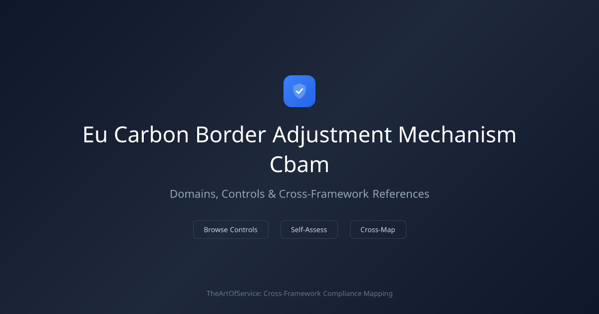 EU Carbon Border Adjustment Mechanism (CBAM) — Domains, Controls ...