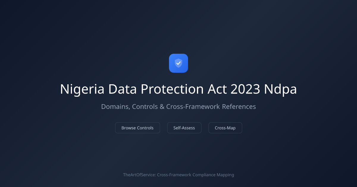 Nigeria Data Protection Act 2023 (NDPA) — Domains, Controls & Cross ...