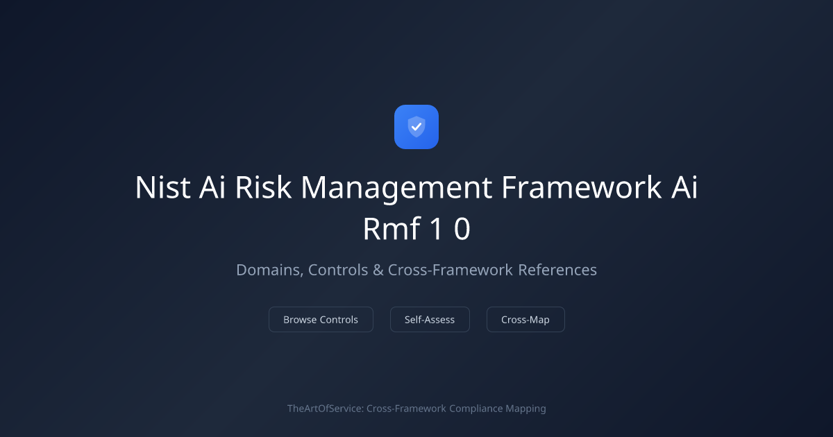 NIST AI Risk Management Framework (AI RMF 1.0) — Domains, Controls ...