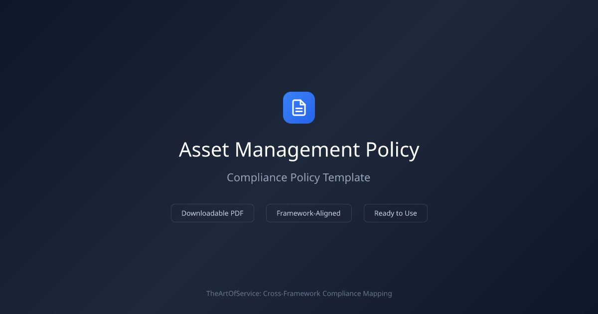 Asset Management Policy Template — ISO 27001, NIST SP 800-53 ...